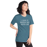 I LOVE IT WHEN HOT GUYS CRY Short-Sleeve Unisex T-Shirt